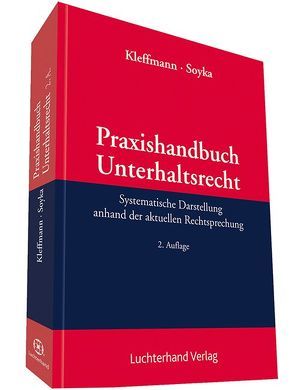 Praxishandbuch Unterhaltsrecht von Kleffmann,  Norbert, Soyka,  Jürgen