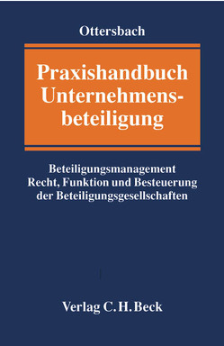 Praxishandbuch Unternehmensbeteiligung von Bassen,  Alexander, Behringer,  Stefan, Breithaupt,  Joachim, Gerds,  Johannes, Groene,  Florian, Klein,  Manfred, Littkemann,  Jörn, Ottersbach,  Jörg H, Plessentin,  Heinz-Joachim, Schewe,  Gerhard, Schulze zur Wiesche,  Dieter, Schumacher,  Bernhard, Spreckelmeyer,  Michael B., Wollgarten,  Withold