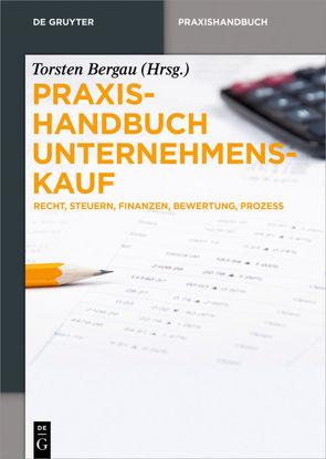 Praxishandbuch Unternehmenskauf von Bergau,  Torsten