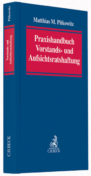 Praxishandbuch Vorstands- und Aufsichtsratshaftung von Pitkowitz,  Matthias M.