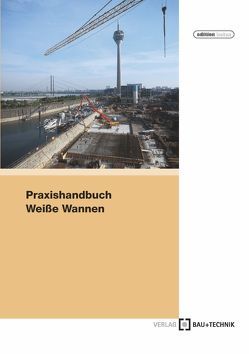 Praxishandbuch Weiße Wannen von Bosold,  Diethelm, Kampen,  Rolf, Middel,  Matthias