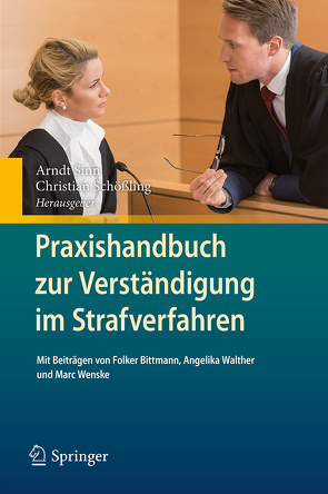 Praxishandbuch zur Verständigung im Strafverfahren von Schößling,  Christian, Sinn,  Arndt