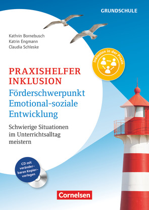 Praxishelfer Inklusion – Förderschwerpunkt emotional-soziale Entwicklung (4. Auflage) – Schwierige Situationen im Unterrichtsalltag meistern – 1. – 4. Schuljahr von Bornebusch,  Kathrin, Engmann,  Katrin, Schleske,  Claudia