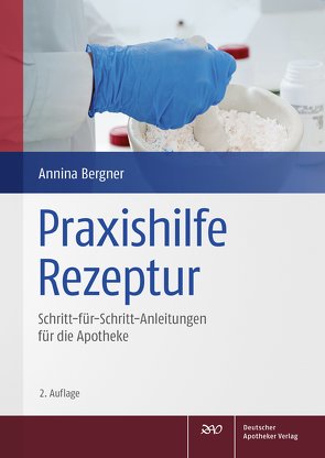 Praxishilfe Rezeptur von Bergner,  Annina