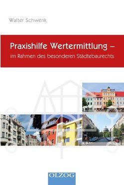 Praxishilfe Wertermittlung- von Schwenk,  Walter