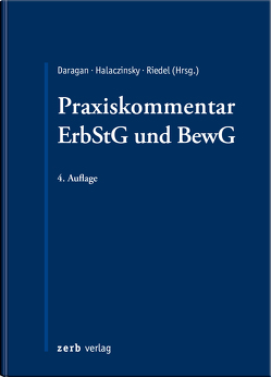 Praxiskommentar ErbStG und BewG von Daragan,  Hanspeter, Halaczinsky,  Raymond, Riedel,  Christopher