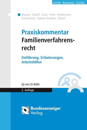 Praxiskommentar Familienverfahrensrecht (E-Book) von Balloff,  Rainer, Ernst,  Rüdiger, Finke,  Fritz, Kindermann,  Edith, Kretzschmar,  Sima, Meysen,  Thomas, Rakete-Dombek,  Ingeborg, Stötzel,  Manuela