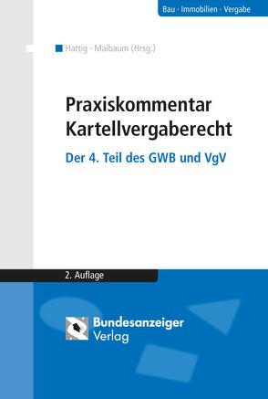 Praxiskommentar Kartellvergaberecht von Behrens,  Hans-Werner, Beurskens,  Michael, Diemon-Wies,  Ingeborg, Dippel,  Norbert, Gnittke,  Katja, Hattig,  Oliver, Hetman,  Harald, Kirch,  Thomas, Maibaum,  Thomas, Pöhlker,  Johannes-Ulrich, Rude,  Stefan, Vavra,  Maria