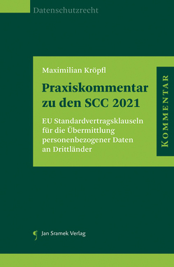 Praxiskommentar zu den SCC 2021 von Kröpfl,  Maximilian