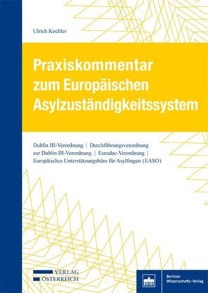 Praxiskommentar zum Europäischen Asylzuständigkeitssystem von Koehler,  Ulrich