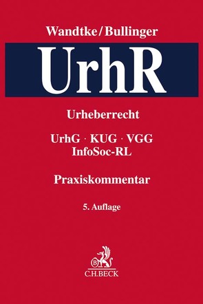 Praxiskommentar Urheberrecht von Bohne,  Michael, Bullinger,  Winfried, Büscher,  Mareile, Czernik,  Ilja, Ehrhardt,  Jan, Fricke,  Michael, Gerlach,  Tilo, Grunert,  Eike Wilhelm, Grützmacher,  Malte, Heerma,  Jan Dirk, Hegemann,  Jan, Hermes,  Kai, Hoche,  Angelika, Hollenders,  Anna-Sophie, Jani,  Ole, Kefferpütz,  Martin, König,  Eva-Marie, Leenen,  Frederik, Lüft,  Stefan, Manegold,  Bartholomäus, Marquardt,  Malte C.G., Ohst,  Claudia, Reinbacher,  Tobias, Schaefer,  Martin, Staats,  Robert, Stang,  Felix Laurin, Thum,  Dorothee, Wandtke,  Artur-Axel, Welser,  Marcus von, Wolff,  Bodo von, Zurth,  Patrick