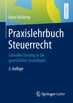 Praxislehrbuch Steuerrecht von Nickenig,  Karin