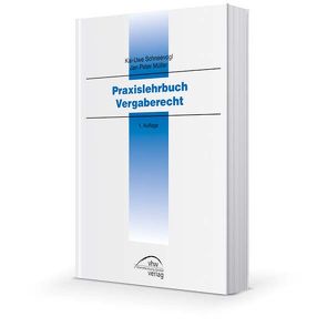 Praxislehrbuch Vergaberecht von Müller,  Jan Peter, Schneevogl,  Kai-Uwe