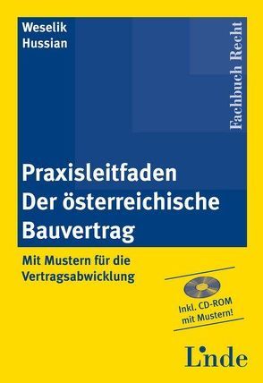 Praxisleitfaden Der österreichische Bauvertrag von Hussian,  Wolfgang, Weselik,  Nikolaus