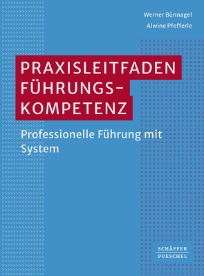 Praxisleitfaden Führungskompetenz von Bünnagel,  Werner, Pfefferle,  Alwine