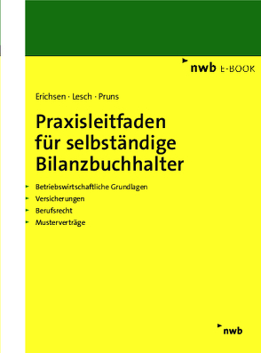 Praxisleitfaden für selbständige Bilanzbuchhalter von Erichsen,  Jörgen, Lesch,  Matthias, Pruns,  Matthias