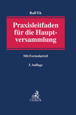 Praxisleitfaden für die Hauptversammlung von Ek,  Ralf