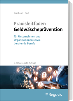 Praxisleitfaden Geldwäscheprävention von Bornholdt,  Karsten, Paul,  Wolfgang