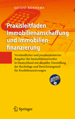 Praxisleitfaden Immobilienanschaffung und Immobilienfinanzierung von Rennert,  Guido