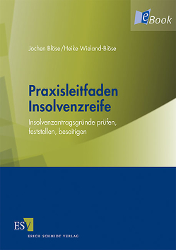 Praxisleitfaden Insolvenzreife von Blöse,  Jochen, Wieland-Blöse,  Heike