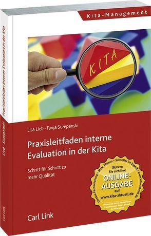Praxisleitfaden interne Evaluation in der Kita von Lieb,  Lisa, Sczepanski,  Tanja