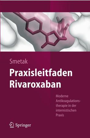 Praxisleitfaden Rivaroxaban von Smetak,  Norbert