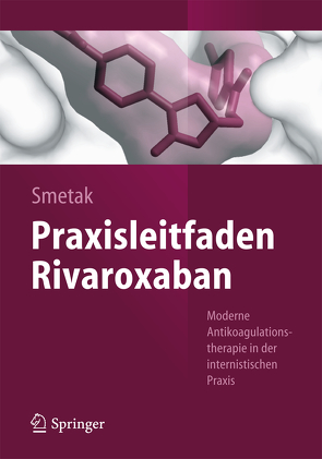 Praxisleitfaden Rivaroxaban von Smetak,  Norbert