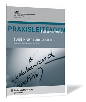 Praxisleitfaden Selbstmotivation von Beck,  Walter, Kuppinger-Beck,  Patricia