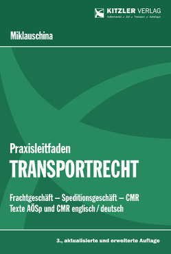 Praxisleitfaden Transportrecht von RA Dr. MIKLAUSCHINA,  Robert