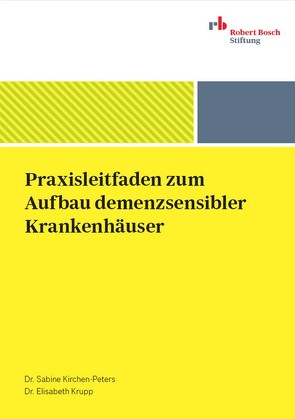 Praxisleitfaden zum Aufbau demenzsensibler Krankenhäuser von Kirchen-Peters,  Sabine, Krupp,  Elizabeth