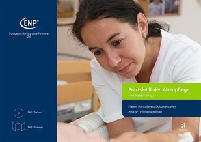 Praxisleitlinien Altenpflege von Wieteck,  Pia