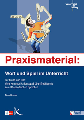 Praxismaterial: Wort und Spiel im Unterricht von Brunke,  Timo