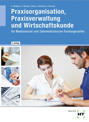 Praxisorganisation, Praxisverwaltung und Wirtschaftskunde von Dr. Marahrens,  Frank, Dr. Stollmaier,  Winfried, Haller,  Josef, Nuding,  Gudrun, Nuding,  Helmut, Runckel,  Sibylle