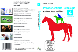 Praxisorientierte Pathologie bei Hund, Katze und Pferd von Sandrowski,  Werner, Wurster,  Nicole