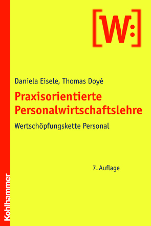 Praxisorientierte Personalwirtschaftslehre von Doyé,  Thomas, Eisele,  Daniela