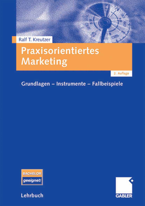 Praxisorientiertes Marketing von Kreutzer,  Ralf T.