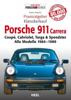 Praxisratgeber Klassikerkauf: Porsche 911 Carrera von Adrian Streather, Streather,  Adrian