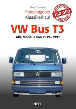 Praxisratgeber Klassikerkauf VW Bus T3 von Zoporowski,  Tobias Praxisratgeber Klassikerkauf VW Bus T3 von Zoporowski,  Tobias