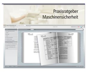 Praxisratgeber Maschinensicherheit: Fallbezogene Handlungsanleitungen nach den neuen MaschinenRL von Bialek,  Jürgen