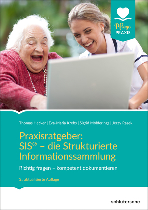 Praxisratgeber: SIS® – die Strukturierte Informationssammlung von Hecker,  Thomas, Krebs,  Eva-Maria, Molderings,  Sigrid, Rasek,  Jerzy