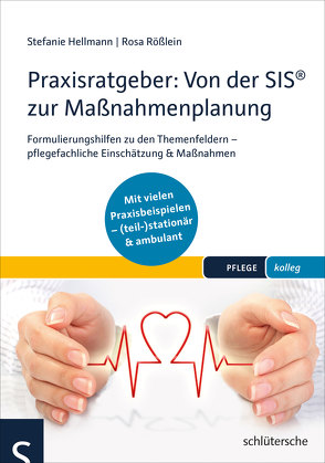 Praxisratgeber: Von der SIS® zur Maßnahmenplanung von Hellmann,  Stefanie, Rößlein,  Rosa