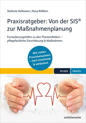 Praxisratgeber: Von der SIS® zur Maßnahmenplanung von Hellmann,  Stefanie, Rößlein,  Rosa