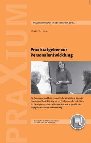 Praxisratgeber zur Personalentwicklung von Tschumi,  Martin