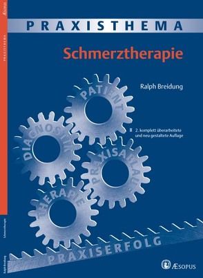 Praxisthema Schmerztherapie von Breidung,  Ralph