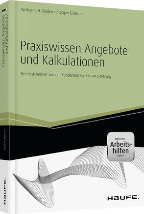 Praxiswissen Angebote und Kalkulationen – inkl. Arbeitshilfen online von Erichsen,  Jörgen, Riederer,  Wolfgang H.