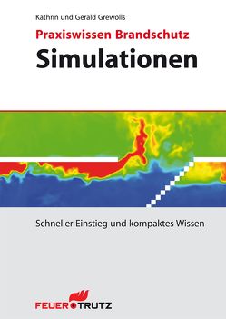 Praxiswissen Brandschutz – Simulationen (E-Book) von Grewolls,  Gerald, Grewolls,  Kathrin