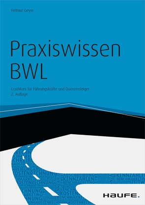 Praxiswissen BWL – inkl. Arbeitshilfen online von Geyer,  Helmut