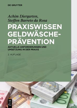 Praxiswissen Geldwäscheprävention von Barreto da Rosa,  Steffen, Diergarten,  Achim