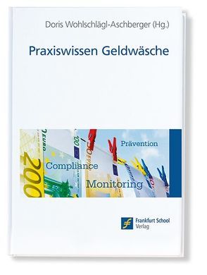 Praxiswissen Geldwäsche von Wohlschlägl-Aschberger,  Doris