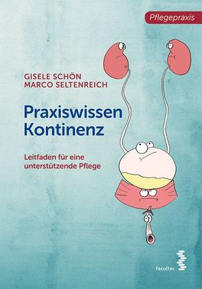 Praxiswissen Kontinenz von Schön,  Gisele, Seltenreich,  Marco